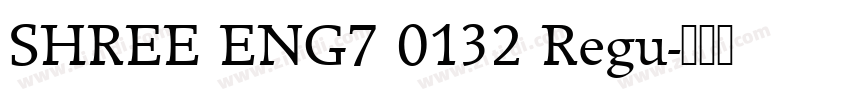 SHREE ENG7 0132 Regu字体转换